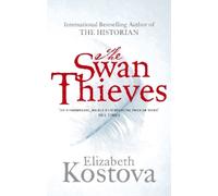 Elizabeth Kostova The Swan Thieves (Tascabile)