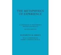 Elizabeth Kraus The Metaphysics of Experience (Copertina rigida)