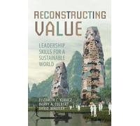 Elizabeth Kurucz David Wheeler Barry Colbert Reconstructing Value (Tascabile)