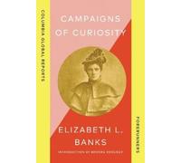 Elizabeth L. Banks Campaigns of Curiosity (Tascabile) Forerunners
