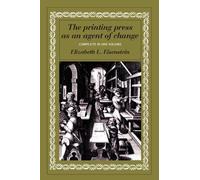 Elizabeth L. Eisenstein The Printing Press as an Agent of Change (Tascabile)
