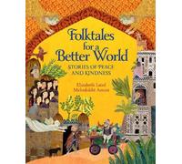 Elizabeth Laird Mehrdokht Amini Folktales for a Better World (Copertina rigida)