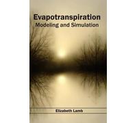 Elizabeth Lamb Evapotranspiration: Modeling and Simulation (Copertina rigida)