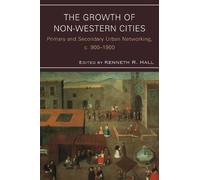 Elizabeth Lambourn The Growth of Non-Western Cities (Tascabile)