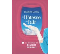 Elizabeth Landry L'Hôtesse de l'air - Tome 1 (Tascabile) L'Hôtesse de l'Air
