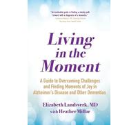 Elizabeth Landsverk, MD Living in the Moment (Tascabile)