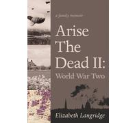 Elizabeth Langridge Arise The Dead II Volume 15 (Tascabile) Memoir and Biography