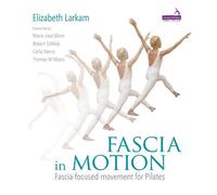 Elizabeth Larkam Fascia in Motion (Tascabile)