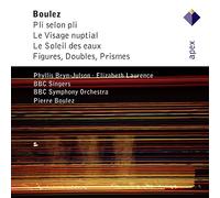 Elizabeth Laurence, Phyllis Bryn-Julson, Pierre Boulez & Bbc Symphony Orchestra - Boulez : Vocal & Orchestral Works - Apex