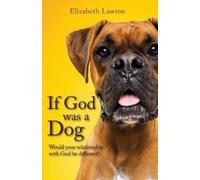 Elizabeth Lawton If God Was a Dog (Tascabile)