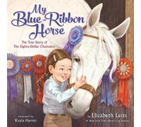 Elizabeth Letts Kayla Harren My Blue-Ribbon Horse (Copertina rigida)