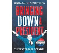Elizabeth Levy Andrea Balis Bringing Down a President (Tascabile)