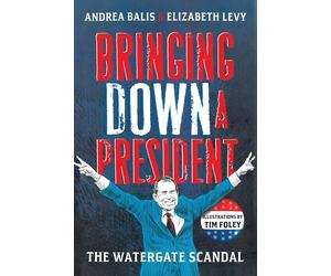 Elizabeth Levy Andrea Balis Bringing Down a President (Tascabile)
