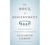 Elizabeth Liebert The Soul of Discernment (Tascabile)