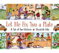 Elizabeth Lilly Let Me Fix You a Plate (Copertina rigida)