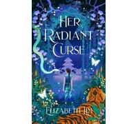 Elizabeth Lim Her Radiant Curse (Tascabile)