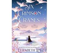 Elizabeth Lim Six Crimson Cranes (Copertina rigida) Six Crimson Cranes