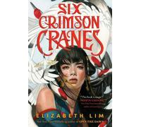 Elizabeth Lim Six Crimson Cranes (Copertina rigida) Six Crimson Cranes