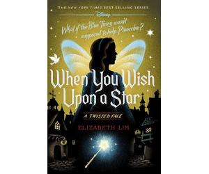 Elizabeth Lim When You Wish Upon a Star (Copertina rigida) Twisted Tale
