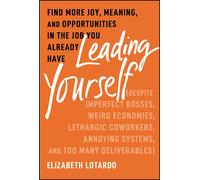 Elizabeth Lotardo Leading Yourself (Copertina rigida)