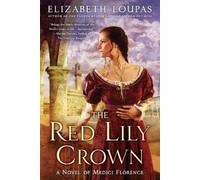 Elizabeth Loupas The Red Lily Crown (Tascabile)