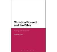 Elizabeth Ludlow Christina Rossetti and the Bible (Tascabile)