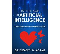 Elizabeth M Adams In the Age of Artificial Intelligence (Tascabile)