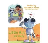 Elizabeth M Adams Little A.I. and Peety (Copertina rigida)