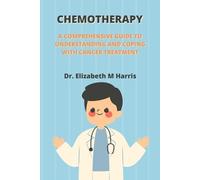 Elizabeth M Harris Chemotherapy (Tascabile)