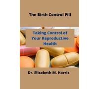 Elizabeth M Harris The Birth Control Pill (Tascabile)