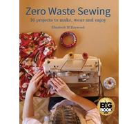 Elizabeth M Haywood Zero Waste Sewing (Tascabile)