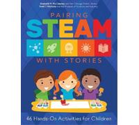 Elizabeth M. McChesney Brett Nicholas Pairing STEAM with Stories (Tascabile)