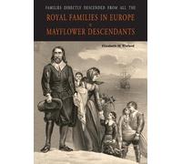 Elizabeth M Rix Families Directly Descended from All the Royal Famil (Tascabile)