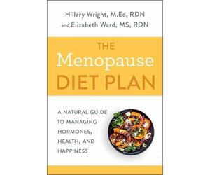Elizabeth M. Ward M.S., R.D. Hillary Wright Menopause Diet Plan (Tascabile)