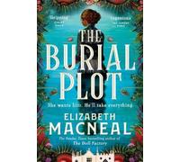 Elizabeth Macneal Elizabeth Macneal The Burial Plot (Tascabile)