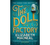 Elizabeth Macneal The Doll Factory (Tascabile)
