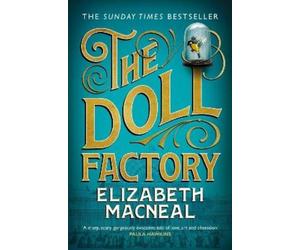 Elizabeth Macneal The Doll Factory (Tascabile)
