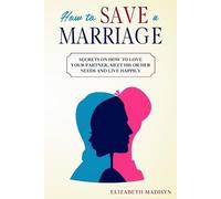 Elizabeth Madisyn How to Save a Marriage (Tascabile) 1