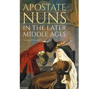 Elizabeth Makowski Apostate Nuns in the Later Middle Ages (Copertina rigida)