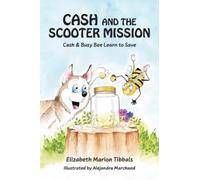 Elizabeth Marion Tibbals Cash and the Scooter Mission (Copertina rigida)