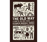 Elizabeth Marshall Thomas The Old Way (Tascabile)