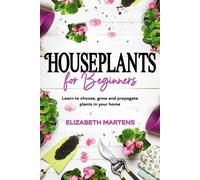 Elizabeth Martens Houseplants for Beginners (Tascabile)