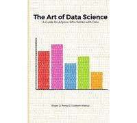 Elizabeth Matsui Roger Peng The Art of Data Science (Tascabile)