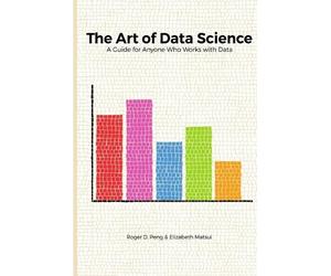 Elizabeth Matsui Roger Peng The Art of Data Science (Tascabile)