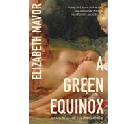 Elizabeth Mavor A Green Equinox (Tascabile) Virago Modern Classics