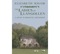 Elizabeth Mavor The Ladies of Llangollen (Tascabile)