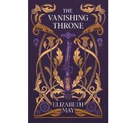 Elizabeth May The Vanishing Throne (Tascabile)