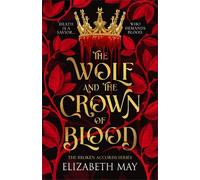 Elizabeth May The Wolf and the Crown of Blood (Tascabile) Broken Accords