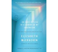 Elizabeth McCrac An Exact Replica of a Figment of My Imaginat (Copertina rigida)