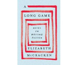 Elizabeth McCracken A Long Game (Copertina rigida)